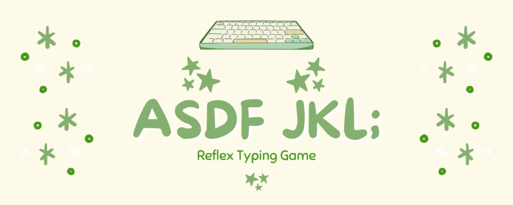 Reflex Typing Game asdf jkl;