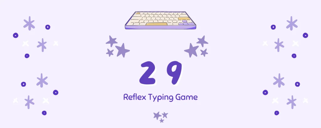 Reflex Typing Game number 29