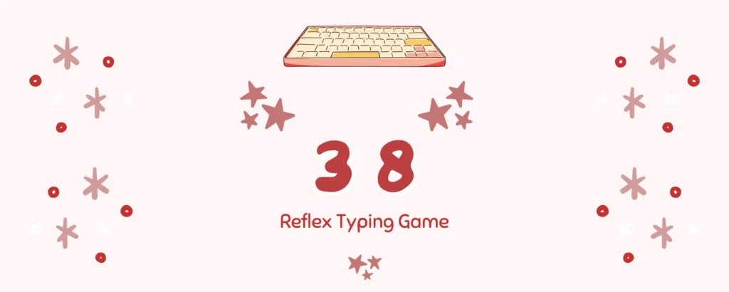 Reflex Typing Game number 38