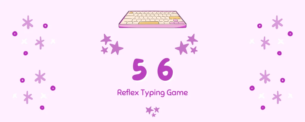 Reflex Typing Game number 56